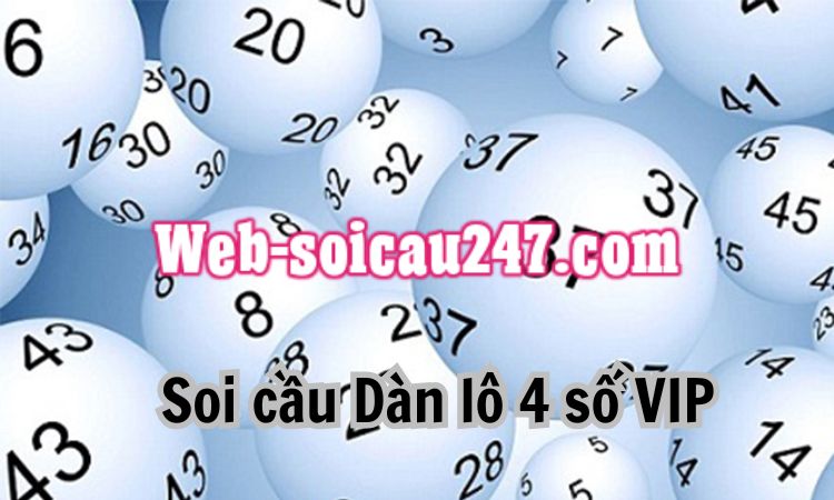 Soi cầu dàn lô 4 số VIP là phương pháp thống kê và phân tích kỹ lưỡng